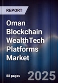 Oman Blockchain WealthTech Platforms Market- Product Image