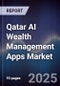 Qatar AI Wealth Management Apps Market - Product Thumbnail Image