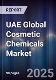 UAE Global Cosmetic Chemicals Market Size, Share, Growth Drivers, Trends, Opportunities & Forecast 2025-2030- Product Image