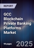 GCC Blockchain Private Banking Platforms Market- Product Image