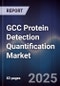 GCC Protein Detection Quantification Market Size, Share, Growth Drivers, Trends, Opportunities & Forecast 2025-2030 - Product Thumbnail Image