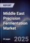 Middle East Precision Fermentation Market - Product Thumbnail Image