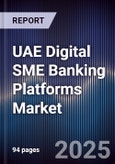 UAE Digital SME Banking Platforms Market- Product Image