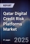 Qatar Digital Credit Risk Platforms Market - Product Thumbnail Image