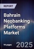 Bahrain Neobanking Platforms Market- Product Image