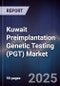 Kuwait Preimplantation Genetic Testing (PGT) Market - Product Thumbnail Image