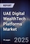 UAE Digital WealthTech Platforms Market - Product Thumbnail Image