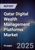 Qatar Digital Wealth Management Platforms Market- Product Image