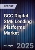 GCC Digital SME Lending Platforms Market- Product Image
