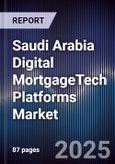 Saudi Arabia Digital MortgageTech Platforms Market- Product Image
