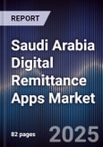 Saudi Arabia Digital Remittance Apps Market- Product Image