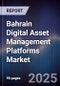 Bahrain Digital Asset Management Platforms Market - Product Thumbnail Image