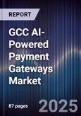 GCC AI-Powered Payment Gateways Market- Product Image