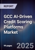 GCC AI-Driven Credit Scoring Platforms Market- Product Image