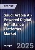Saudi Arabia AI-Powered Digital Remittance Platforms Market- Product Image