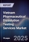 Vietnam Pharmaceutical Dissolution Testing Services Market - Product Thumbnail Image