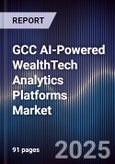 GCC AI-Powered WealthTech Analytics Platforms Market- Product Image