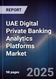 UAE Digital Private Banking Analytics Platforms Market- Product Image