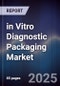 in Vitro Diagnostic Packaging Market - Product Thumbnail Image
