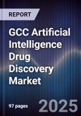 GCC Artificial Intelligence Drug Discovery Market Size, Share, Growth Drivers, Trends, Opportunities & Forecast 2025-2030- Product Image