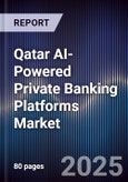 Qatar AI-Powered Private Banking Platforms Market- Product Image