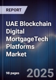UAE Blockchain Digital MortgageTech Platforms Market- Product Image