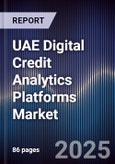 UAE Digital Credit Analytics Platforms Market- Product Image