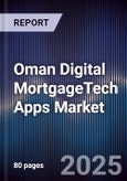Oman Digital MortgageTech Apps Market- Product Image