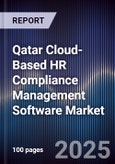 Qatar Cloud-Based HR Compliance Management Software Market Size, Share, Growth Drivers, Trends, Opportunities, Competitive Landscape & Forecast 2025-2030- Product Image