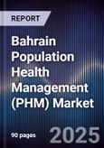 Bahrain Population Health Management (PHM) Market- Product Image