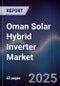 Oman Solar Hybrid Inverter Market - Product Image