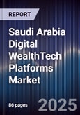 Saudi Arabia Digital WealthTech Platforms Market- Product Image