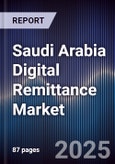 Saudi Arabia Digital Remittance Market- Product Image