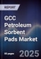 GCC Petroleum Sorbent Pads Market - Product Image