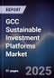 GCC Sustainable Investment Platforms Market - Product Thumbnail Image
