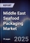 Middle East Seafood Packaging Market - Product Thumbnail Image