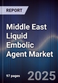Middle East Liquid Embolic Agent Market- Product Image