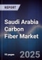 Saudi Arabia Carbon Fiber Market - Product Thumbnail Image