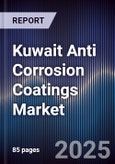 Kuwait Anti Corrosion Coatings Market Size, Share, Growth Drivers, Trends, Opportunities & Forecast 2025-2030- Product Image