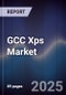 GCC Xps Market Size, Share, Growth Drivers, Trends, Opportunities & Forecast 2025-2030 - Product Thumbnail Image