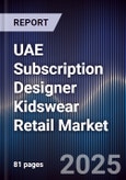 UAE Subscription Designer Kidswear Retail Market- Product Image