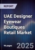 UAE Designer Eyewear Boutiques Retail Market- Product Image