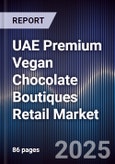 UAE Premium Vegan Chocolate Boutiques Retail Market- Product Image