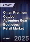 Oman Premium Outdoor Adventure Gear Boutiques Retail Market- Product Image