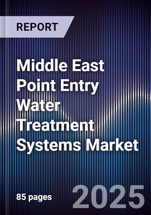 Middle East Point Entry Water Treatment Systems Market