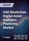 UAE Blockchain Digital Asset Analytics Platforms Market - Product Thumbnail Image