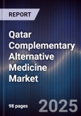 Qatar Complementary Alternative Medicine Market Size, Share, Growth Drivers, Trends, Opportunities & Forecast 2025-2030- Product Image