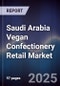 Saudi Arabia Vegan Confectionery Retail Market - Product Thumbnail Image