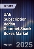 UAE Subscription Vegan Gourmet Snack Boxes Market- Product Image
