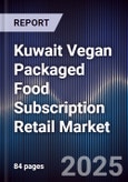 Kuwait Vegan Packaged Food Subscription Retail Market- Product Image